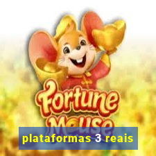 plataformas 3 reais